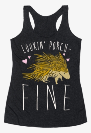 Lookin' Porcu-fine Racerback Tank Top - Pansexual Shirt #1818536