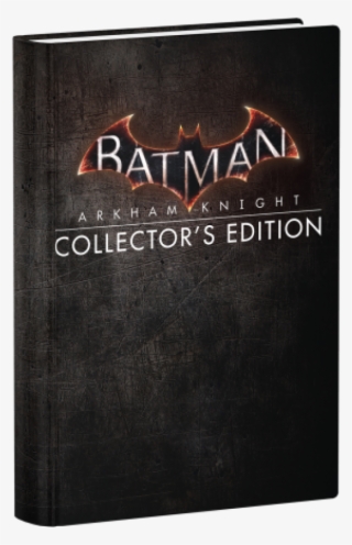 Arkham Knight Collector's Edition Strategy Guide - Batman Arkham Knight Premium Edition Pc #1823098