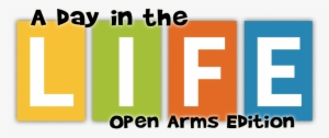 Day In The Life Graphic - Open Arms International #1823564