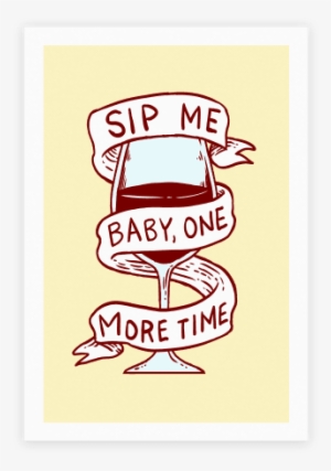 Sip Me Baby One More Time - Wine #1840800