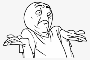 Well, Because Most Of The Time It Is Bait - Don T Know Troll Face #1853246