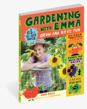 Cover - Gardening With Emma: Grow And Have Fun: A Kid-to-kid #1877589