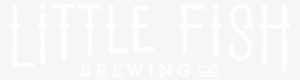 Return To The Little Fish Brewing Co - Little Fish Brewery #1878040