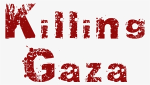 Killing Gaza Logo - Killing Gaza Documentary #1887820
