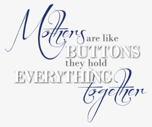 Mother's Button Quote - Calligraphy #190907