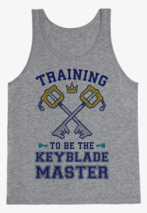 Training To Be The Keyblade Master Tank Top - Somebody Once Told Me T Shirt #199892