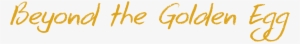 Beyond The Golden Egg - Calligraphy #1900139