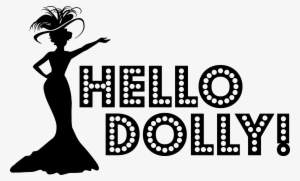 06 Hello Dolly Black - Hello Dolly Logo Black And White #1906905