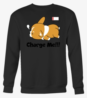 Immortal Unisex Corgi Cute Puppy Low Battery Funny - You Can Wear My Sweatshirt Merch #1922528