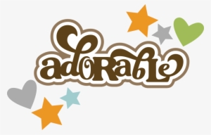 Adorable Svg Scrapbook File Cute Svg Cuts Cute Svg - Adorable Title #1932337