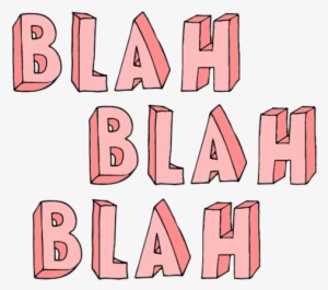 86 Best Tumblr Images On Pinterest - Blah Blah Blah Png #1935529