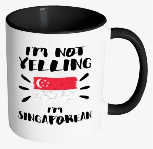 I'm Not Yelling I'm Singaporean Flag - Mug #1939504
