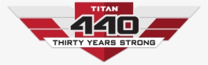 Titan 440 30 Years Strong - Graphic Design #1944137