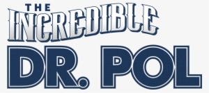 Watch The Incredible Dr - Incredible Dr Pol Logo #1948622