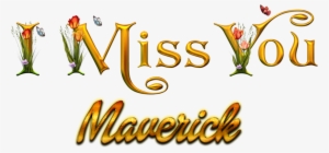 Maverick Missing You Name Png - Ali Name #1949577