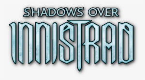 We Have Been Selling Magic - Shadows Over Innistrad Logo Transparent #1949999