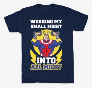 Working My Small Might Into All Might - My Hero Academia Clothing #1968308