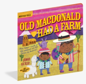 Old Macdonald Had A Farm Indestructible Book - Indestructibles Old Macdonald Had A Farm #1974048