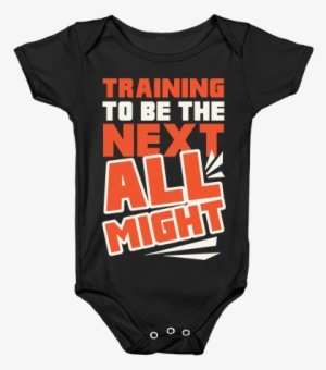 Training To Be The Next All Might Baby Onesy - Training To Be All Might #1974125