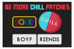 Click For Larger Image - More Chill Patches #1984980 Click For Larger Image - More Chill Patches #1984980