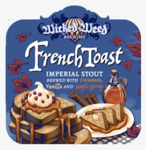 French Toast Imperial Stout Brewed By Wicked Weed - Wicked Weed French Toast #1993728