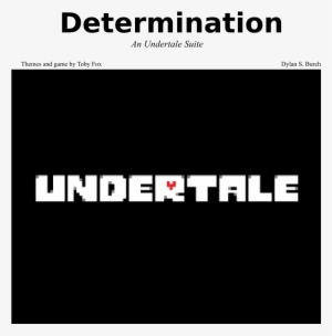 Determination Sheet Music Composed By Dylan S - Undertale Determination Transparent #208721