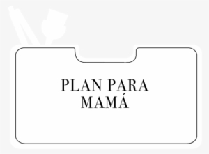 Boton Plan Mama - Sign #2004704