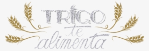Trigo Te Alimenta - Wheat #2014359