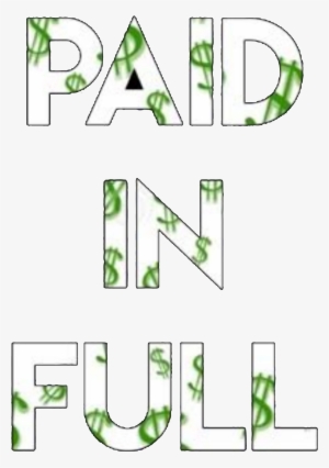Paid In Full - Portable Network Graphics #2039257