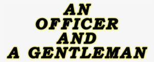 An Officer And A Gentleman Image - Officer And A Gentleman Logo #2048575