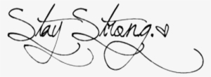 Stay Strong Png - Stay Strong In Cursive #2059693