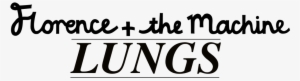 Florence And The Machine - Lungs Florence And The Machine #2085038