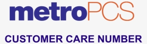 Metro Pcs Customer Care Phone Number - Metro Pcs #2092946