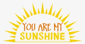 You Are My Sunshine Png #218560