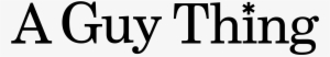 A Guy Thing Logo Png Transparent - Danny Seymour A Loud Song #2116496
