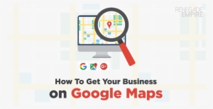 How To Get Your Business On Google Maps - Online Advertising #2135388