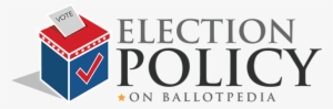 Election Policy On Ballotpedia - Logo Of Election #2140082