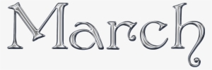 March Transparent Images Png - March Word Art #2165795
