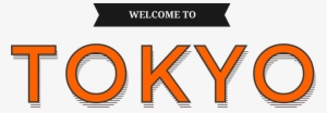 Wecome To Tokyo - Tokyo #2169000