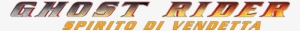 Spirit Of Vengeance Image - Ghost Rider Text Png #2174015