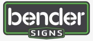 Bender Is The Best Source For All Of Your Custom Signage - Sign #2176708