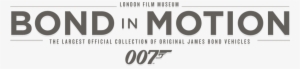 Featuring Over 100 Original Vehicles & Artefacts Spanning - James Bond 007 #2186355