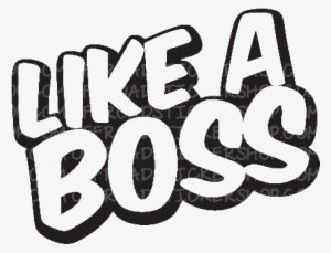 Like A Boss Png Clipart - Like A Boss Png #2191329