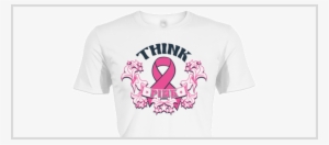 Think Pink Breast Cancer Awareness Shirt - Cancer Awareness Shirt Design #2197797