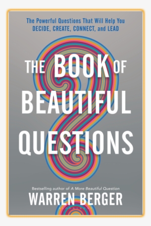 The Book Of Beautiful Questions ~ A More Beautiful - Sign #222741