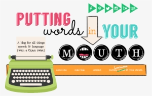 Putting Words In Your Mouth #2214264