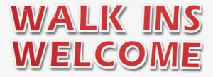 Static Cling Sign "walk Ins Welcome" - Walk Ins Welcome Png #2216161