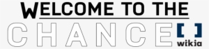 Chance Wikia Welcome Sign 3 White - Welcome #2216190