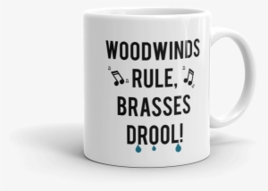 Woodwinds Rule Brasses Drool - Mug #2218134