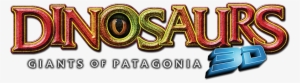 Giants Of Patagonia Image - Dinosaurs Giants Of Patagonia Logo #2218955